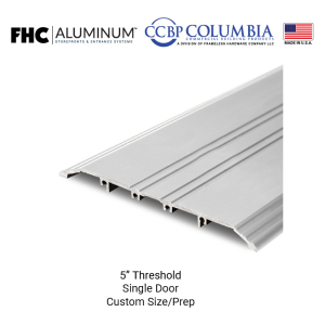 FHC 5" Threshold for Single/Pair of Doors Prepped for Floor Closer