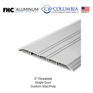FHC 5" Threshold for Single/Pair of Doors Prepped for Center Hung Hardware